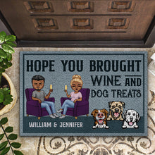 Load image into Gallery viewer, Hope You Brought Wine And Dog Treats Husband Wife - Couple Gift - Personalized Custom Doormat