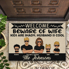 Load image into Gallery viewer, Family Welcome Wife Kids Are Shady Husband Is Cool - Personalized Custom Doormat