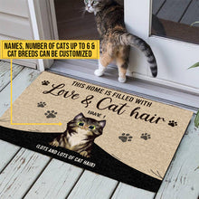 Load image into Gallery viewer, This Home Is Filled With Love & Cat Hair Custom Doormat, Funny Cat Doormat, Home Decor, Cat Lovers Gift