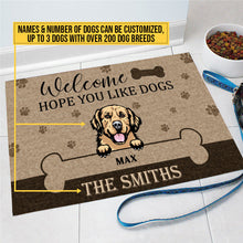 Load image into Gallery viewer, Welcome Hope You Like Dogs, Dog Welcome, Dog Lover Gift, Custom Doormat